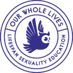 Our Whole Lives (OWL): Lifespan Sexuality Education